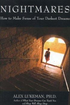 Hardcover Nightmares: How to Make Sense of Your Darkest Dreams Book