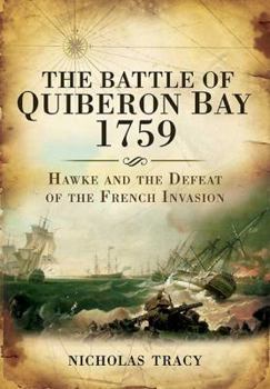 Hardcover The Battle of Quiberon Bay, 1759: Hawke and the Defeat of the French Invasion Book