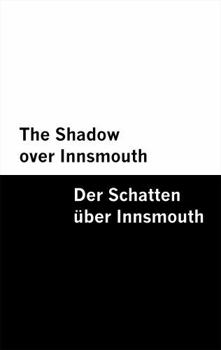 The Shadow over Innsmouth / Der Schatten über Innsmouth [Bilingual Edition] – English & German (German Edition)