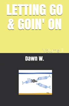 Paperback LETTING GO & GOIN' ON: Volume II Book