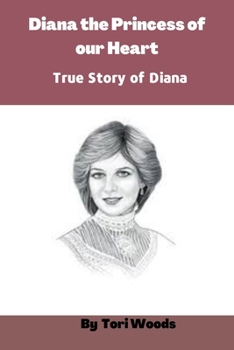 Paperback Diana the Princess of our heart: True Story of Diana Book