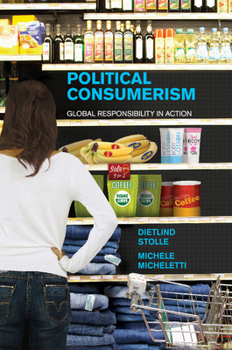 Paperback Political Consumerism: Global Responsibility in Action Book