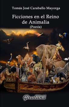 Paperback Ficciones en el Reino de Animalia: Poesía [Spanish] Book