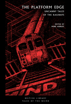 Paperback The Platform Edge: Uncanny Tales of the Railways Book