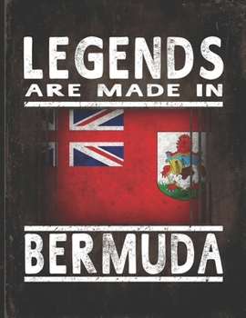 Legends Are Made In Bermuda: Customized Gift for Bermudian Coworker Undated Planner Daily Weekly Monthly Calendar Organizer Journal
