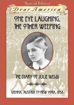 One Eye Laughing, the Other Weeping: The Diary of Julie Weiss - Book  of the Dear America