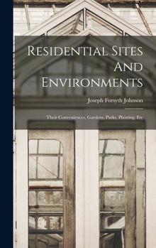 Hardcover Residential Sites And Environments; Their Conveniences, Gardens, Parks, Planting, Etc Book