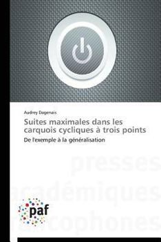 Paperback Suites Maximales Dans Les Carquois Cycliques À Trois Points [French] Book