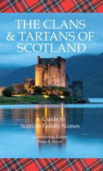 Hardcover The Clans & Tartans of Scotland: A Guide to Scottish Family Names Book