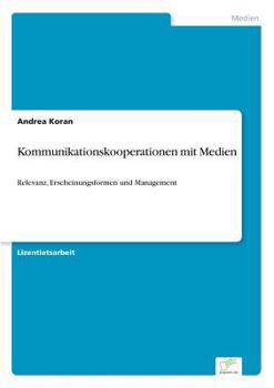 Paperback Kommunikationskooperationen mit Medien: Relevanz, Erscheinungsformen und Management [German] Book
