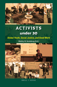 Hardcover Activists Under 30: Global Youth, Social Justice, and Good Work Book