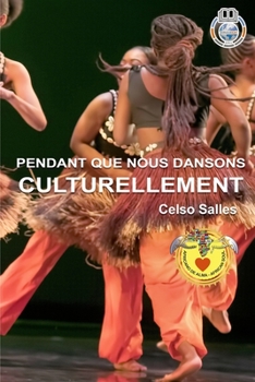 Paperback PENDANT QUE NOUS DANSONS CULTURELLEMENT - Celso Salles: Collection Afrique [French] Book