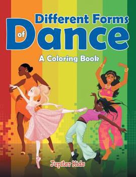 Paperback Different Forms of Dance (A Coloring Book) Book