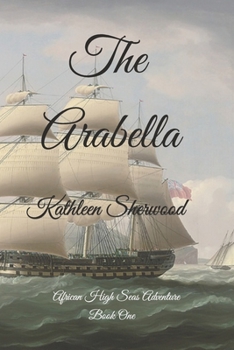 Paperback The Arabella: African High Seas Adventure Book One Book