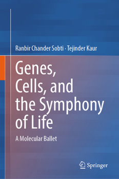 Genes, Cells, and the Symphony of Life: A Molecular Ballet