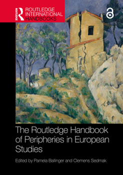 Hardcover The Routledge Handbook of Peripheries in European Studies Book