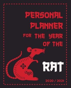 Personal Planner For The Year Of The Rat: Happy Chinese New Year | Monthly & Weekly Planner | Dated From 1 January 2020 To 28 February 2021 | With ... pages for notes (Calendars and Organizers)