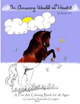 Paperback An Amazing World of Horses: A Fine art Coloring Book for all Ages Book