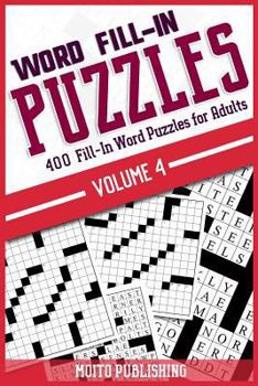 Paperback Word Fill-In Puzzles: 400 Fill-In Word Puzzles for Adults Volume 4 Book