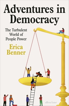 Hardcover Adventures in Democracy: The Turbulent World of People Power Book