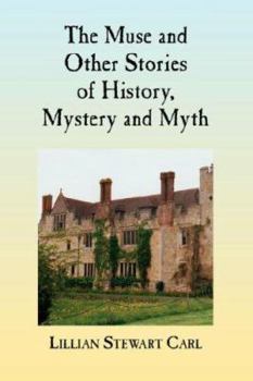 Paperback The Muse and Other Stories of History, Mystery and Myth Book