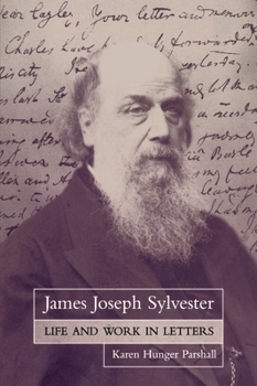 Paperback James Joseph Sylvester: Life and Work in Letters Book