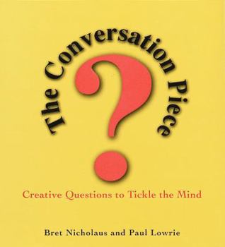 Hardcover The Conversation Piece: Creative Questions to Tickle the Mind Book