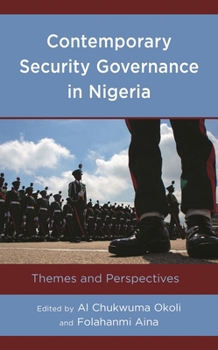 Hardcover Contemporary Security Governance in Nigeria: Themes and Perspectives Book