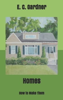 Homes: How to Make Them