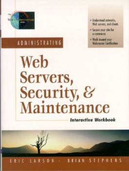 Paperback Administrating Web Servers, Security, & Maintenance Interactive Workbook Book