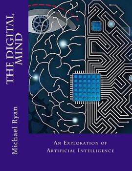 Paperback The Digital Mind: An Exploration of artificial intelligence Book