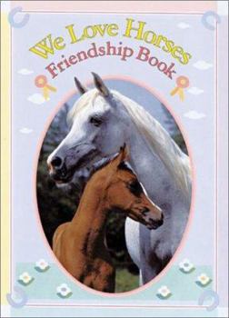 Hardcover We Love Horses Friendship Book