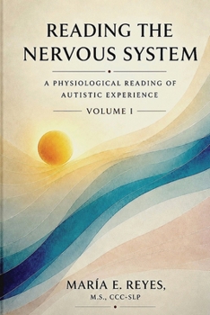 Reading the Nervous System: A Physiological Reading of Autistic Experience
