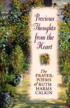 Hardcover Precious Thoughts from the Heart: Inspirational Prayer Poems Book
