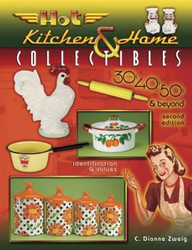 Paperback Hot Kitchen & Home Collectibles: Of the 30's, 40's, 50's & Beyond Book