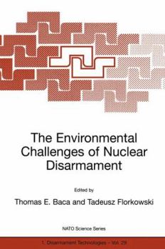 Paperback The Environmental Challenges of Nuclear Disarmament Book