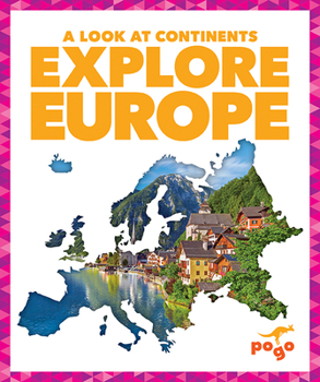 Explore Europe - Book  of the A Look at Continents