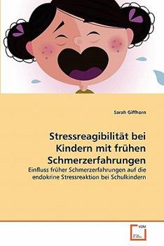Paperback Stressreagibilität bei Kindern mit frühen Schmerzerfahrungen [German] Book