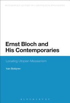 Paperback Ernst Bloch and His Contemporaries: Locating Utopian Messianism Book