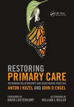 Paperback Restoring Primary Care: Reframing Relationships and Redesigning Practice Book