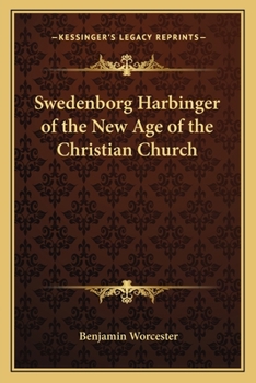 Swedenborg Harbinger of the New Age of the Christian Church