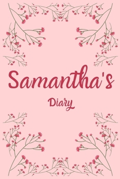 Paperback Samantha's Diary: Samantha Named Diary/ Journal/ Notebook/ Notepad Gift For Samantha's, Girls, Women, Teens And Kids - 100 Black Lined P Book