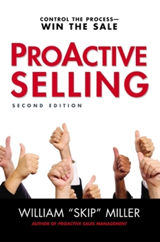 Paperback Proactive Selling: Control the Process--Win the Sale Book