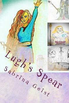 Paperback Lugh's Spear: A Sirona's Quest Novel Book