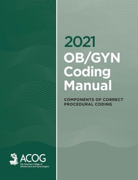 Paperback 2021 Ob/GYN Coding Manual: Components of Correct Procedural Coding Book