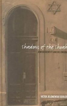 Hardcover Shadows of the Shoah: Jewish Identity and Belonging Book