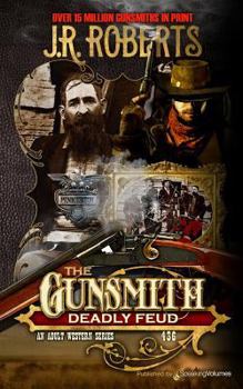 Deadly Feud - Book #436 of the Gunsmith