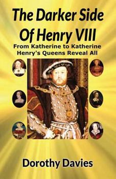 Paperback The Darker Side Of Henry VIII Book