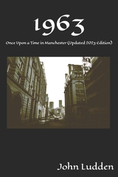 1963: Once Upon a Time in Manchester (Updated 2023 Edition) (The QUALITY gangster series)