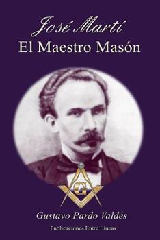 Paperback Jos? Mart?. El Maestro Maz?n [Spanish] Book